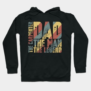 Dad The Man The Carpenter The Legend Hoodie